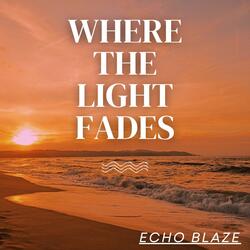 Where the light fades