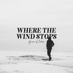 Where The Wind Stops