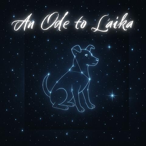 An Ode to Laika