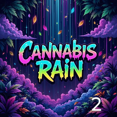 Cannabis Rain 2