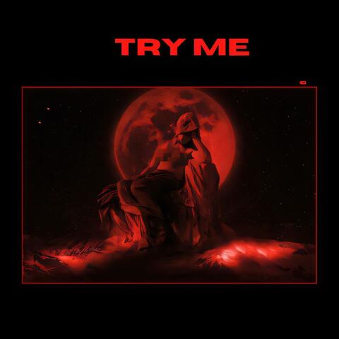 Try me