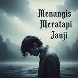 Menangis Meratapi Janji