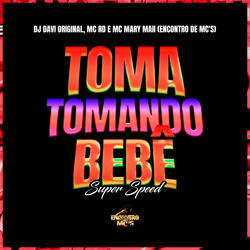 Toma Tomando Bebê - Super Speed