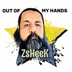 OUT OF MY HANDS