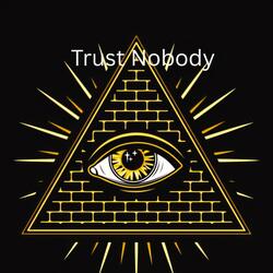 Trust Nobody