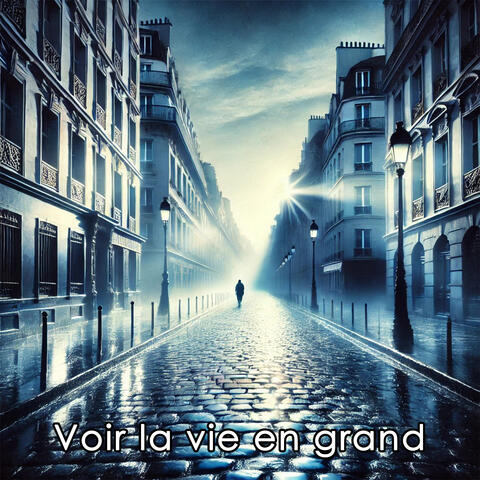 Voir la vie en grand