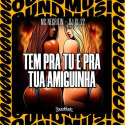 Tem pra tu e pra tua amiguinha