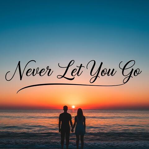 Never Let You Go