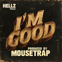 I’m Good