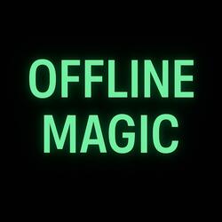 OFFLINE MAGIC