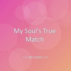 My Soul's True Match