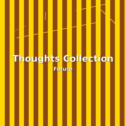 Thoughts Collection