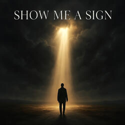 Show Me A Sign