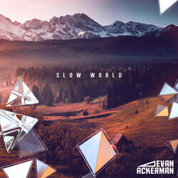 Slow World