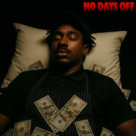 NO DAYS OFF