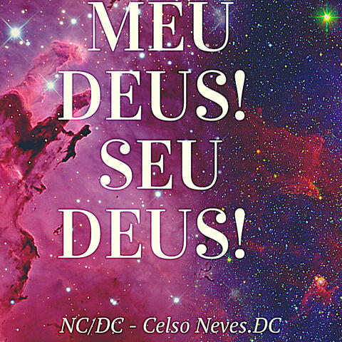 MEU DEUS SEU DEUS