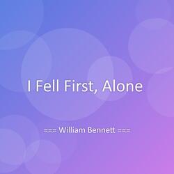 I Fell First, Alone