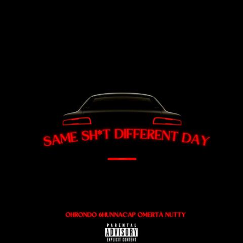 Same Shit Different Day
