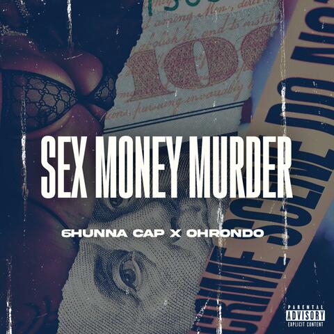 Sex Money Murder