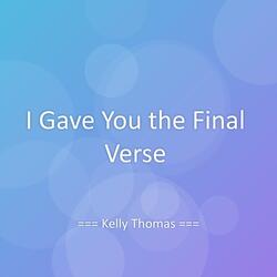 I Gave You the Final Verse