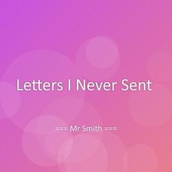 Letters I Never Sent