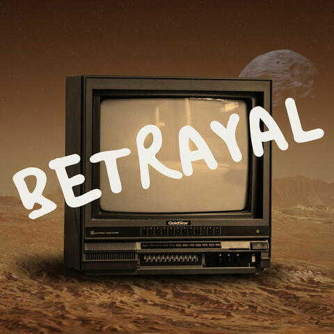 Betrayal