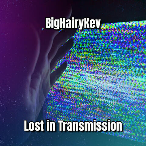 Lost in Transmission