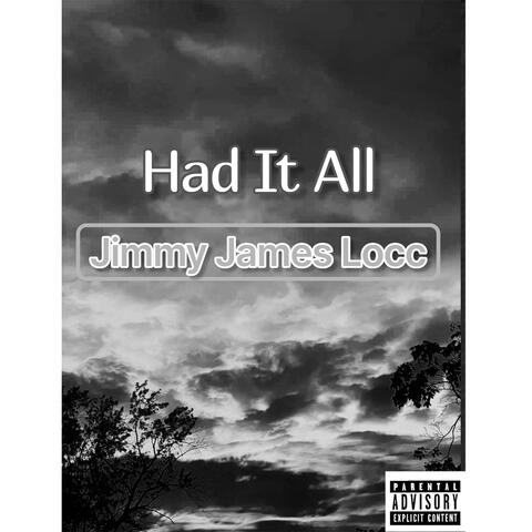 Had It All