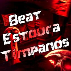 Beat Estoura Tímpanos