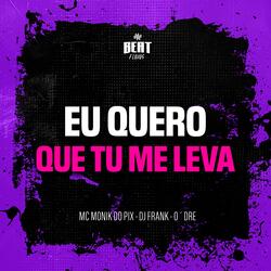 Eu quero que tu me leva