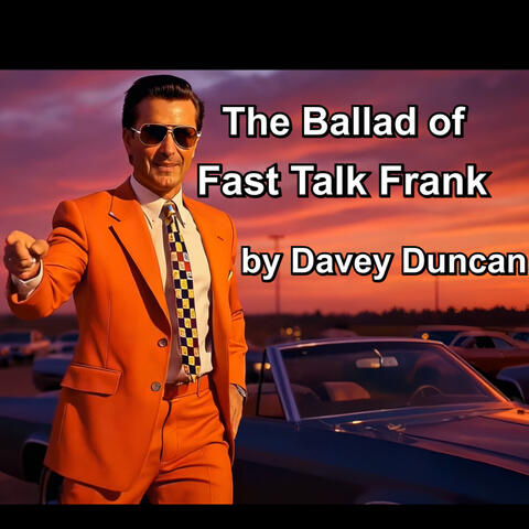 The Ballad of Fast Talk Frank