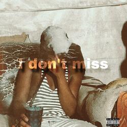 I Don’t Miss