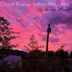 Don't Know Who You Are