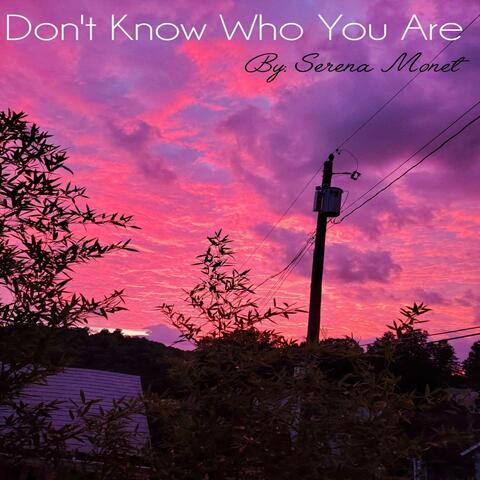 Don't Know Who You Are
