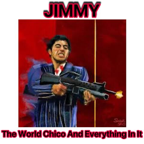 The World Chico And Everything In it
