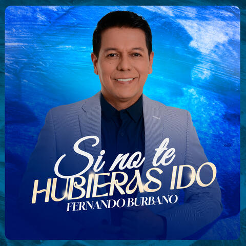 Si No Te Hubieras Ido