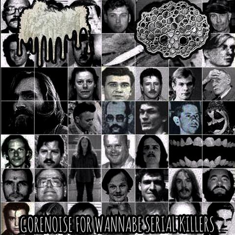Gorenoise for Wannabe Serial Killers