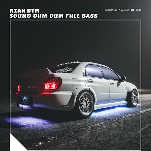 Sound Dum Dum Full Bass