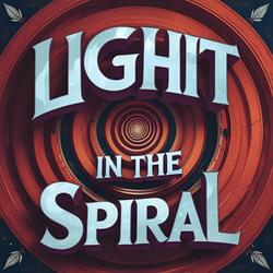 Light in the Spiral