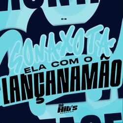 Só na Xota Ela Com o Lança na Mão