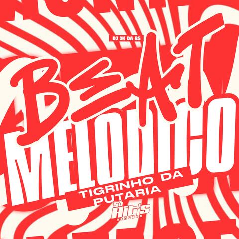 Beat Melodico Tigrinho da Putaria