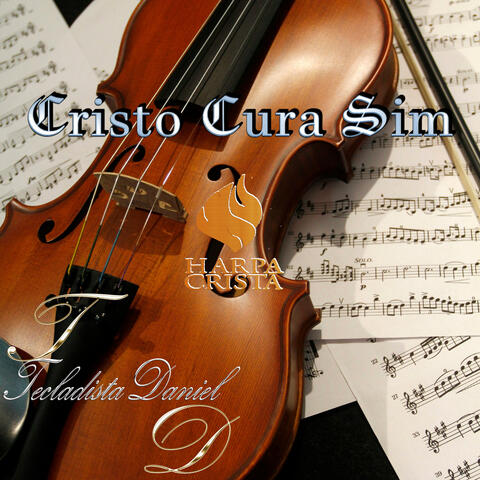 Cristo Cura Sim - Harpa Cristã