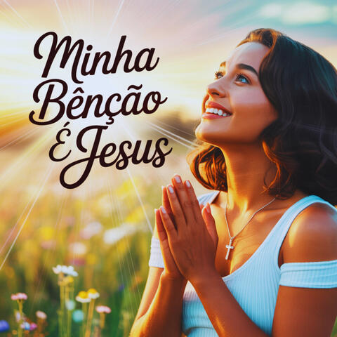 Minha Bênção É Jesus