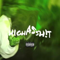 high as Sh!t