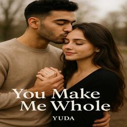 You Make Me Whole