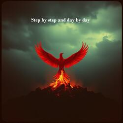 Step by step and day by day