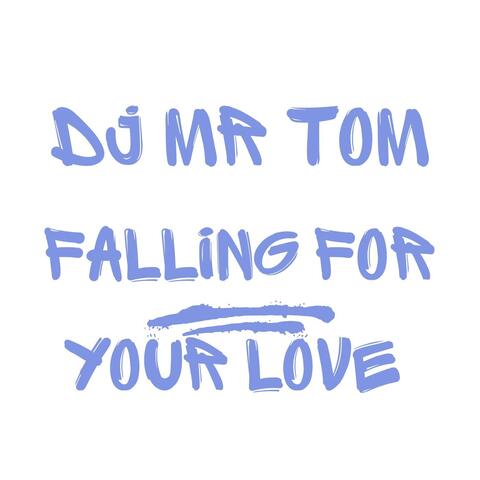 Falling for your love