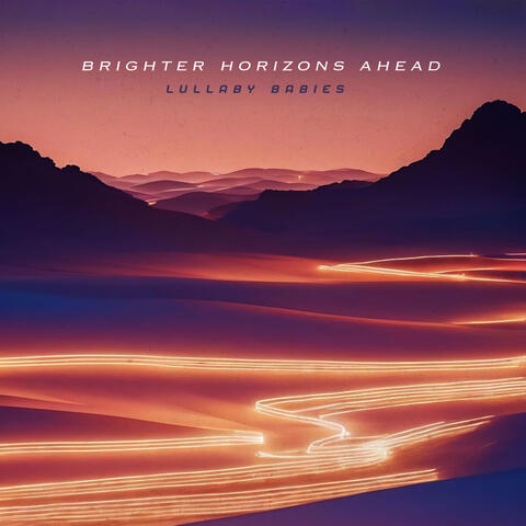 Brighter Horizons Ahead