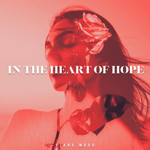 In The Heart Of Hope