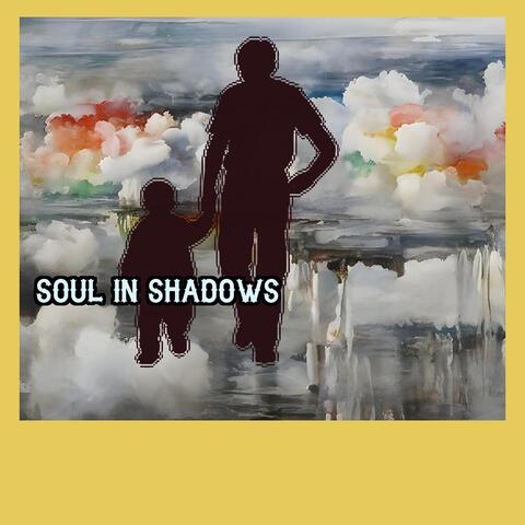 Soul in Shadows